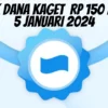 Pemburu Saldo Gratis DANA Kaget Diberi Kesempatan Klaim Rp150 Ribu Hari Ini 5 Januari 2024