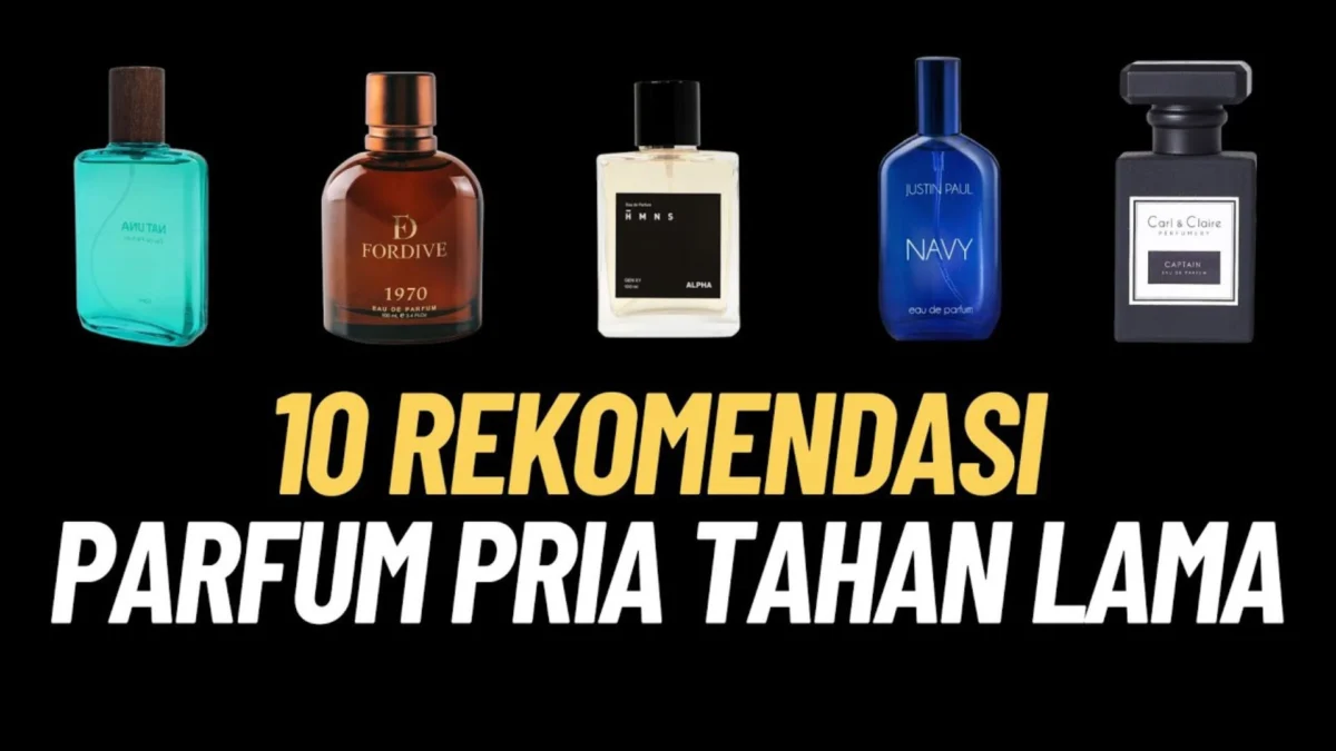 10 Parfum Pria Tahn Lama Terbaik yang Bikin Cewek Nempel Terus!