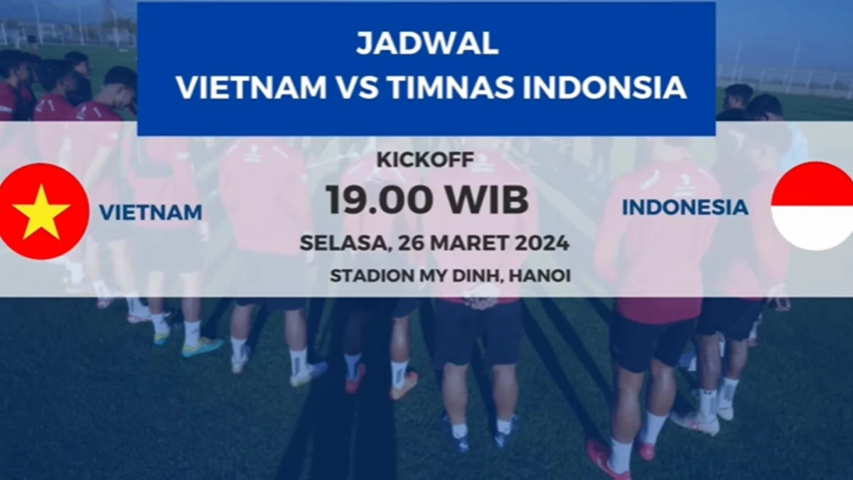 Ini Jadwal Siaran Langsung Vietnam vs Indonesia Besok 26 Maret, Live di RCTI!