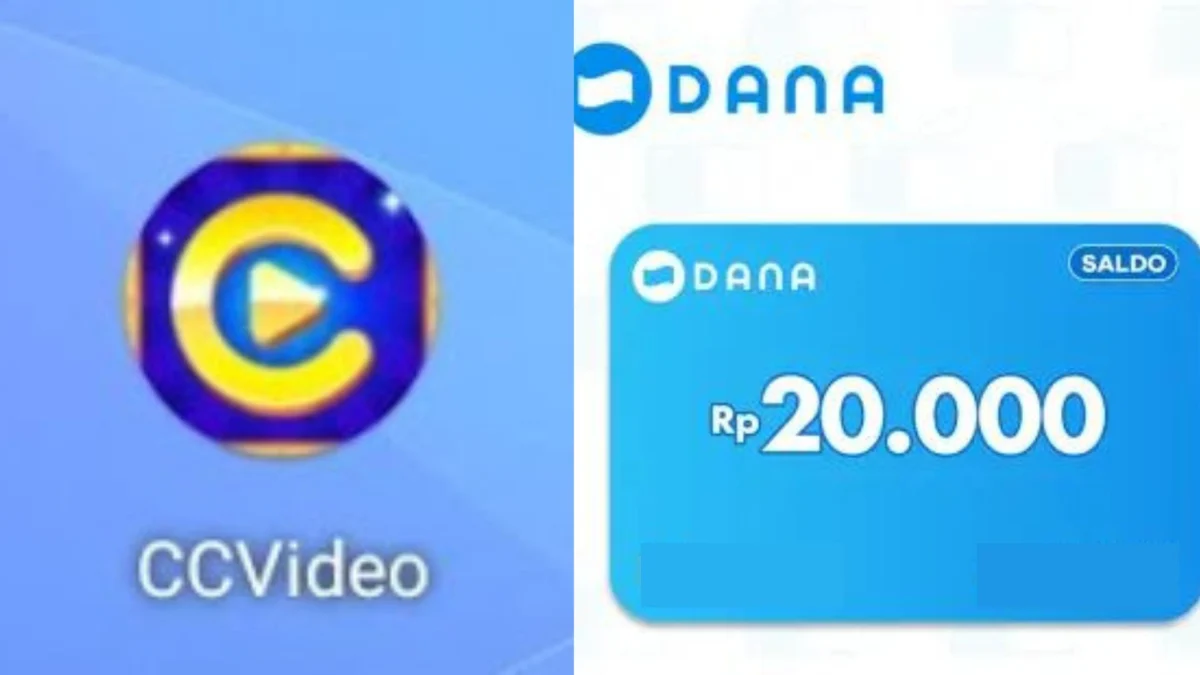 Cuan Gratis! Aplikasi CCVideo Dapat Saldo DANA Gratis Rp20.000 Langsung Cair