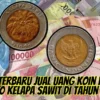 Terbaru! 5 Cara Jual Uang Koin Kuno Rp1000 Kelapa Sawit di Tahun 2024