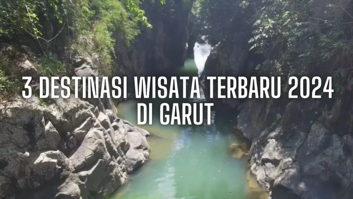 Surga Tersembunyi di Garut! 3 Destinasi Wisata Terbaru 2024 yang Mengagumkan