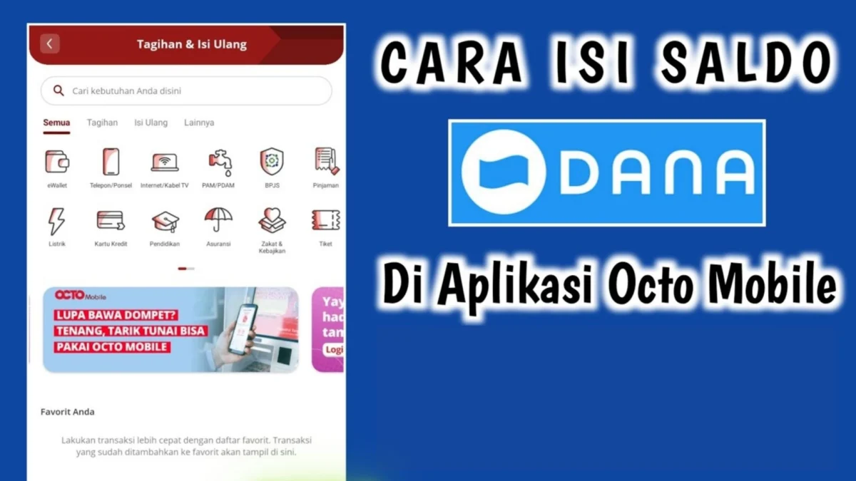 Top Up DANA dengan OCTO Mobile, Ini Cara Mudah dan Praktis Mengisi Saldo E-Wallet Anda