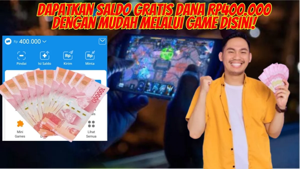 Dapatkan Saldo Gratis DANA Rp400.000 dengan Mudah Melalui Game Disini!