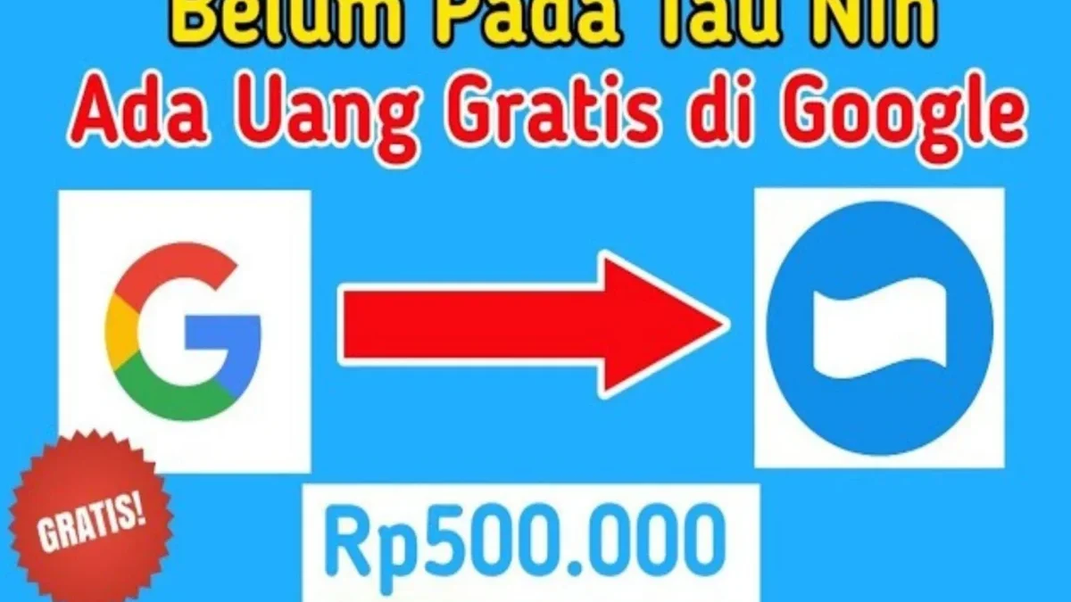 Dapatkan Saldo DANA Gratis Rp 550.000 dari Google Langsung Cair Sekarang Juga!