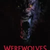 Sinopsis Werewolves dan Daftar pemain Film Bioskop Tentang Manusia Serigala