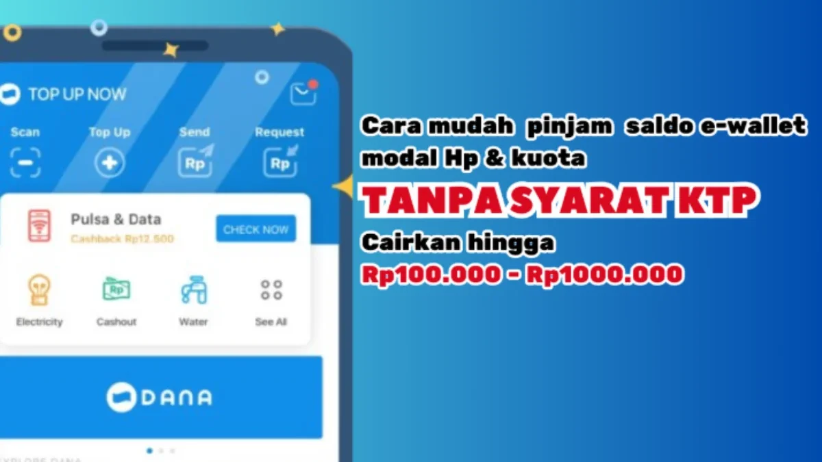 Bingung Butuh Uang Cepat? Begini Cara Pinjam Saldo Dana Tanpa KTP