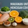 Makanan Apa Saja yang Bermanfaat untuk Mencegah Penularan COVID-19?