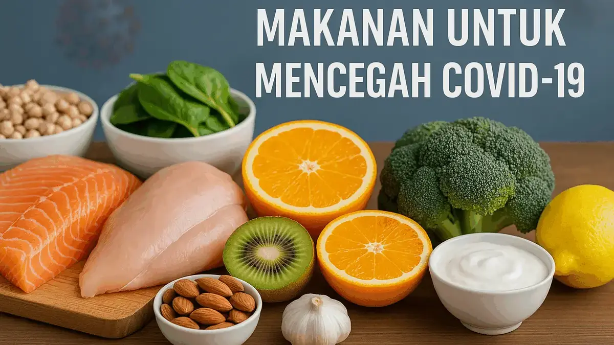 Makanan Apa Saja yang Bermanfaat untuk Mencegah Penularan COVID-19?