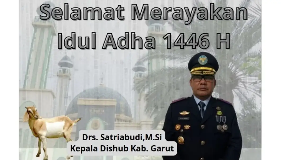 Kepala Dinas Perhubungan Kab. Garut: Selamat Merayakan Idul Adha 1446 Hijriyah Kepala Dinas Perhubungan Kab. Garut, Drs. Satriabudi,M.Si