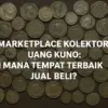Marketplace Kolektor Uang Kuno: Di Mana Tempat Terbaik Jual Beli?