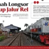 Tanah Longsor Tutup Jalur Rel *PT KAI Batalkan Dua Perjalanan KA Pangrango