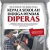 Kepala Sekolah Diduga Hendak Diperas *Polisi Ringkus Tiga Orang Pelaku