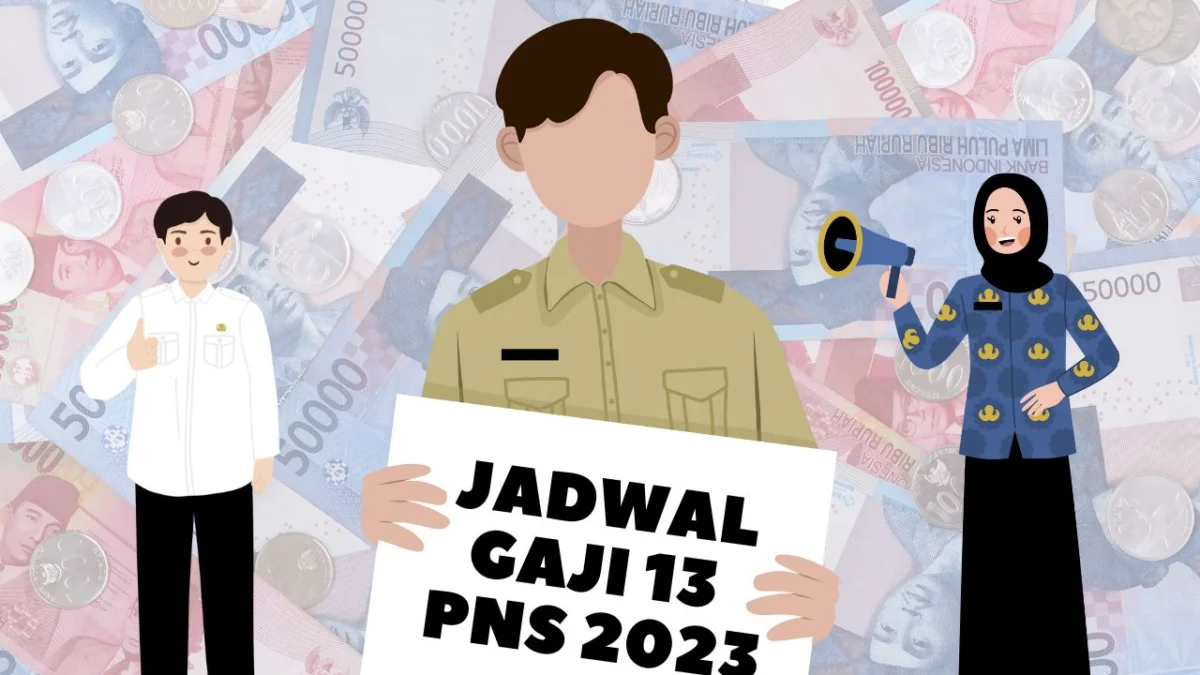 Gaji Ke-13 PNS Segera Cair, Kapan Jadwalnya? Simak di Sini!