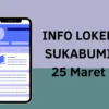 info loker lulusan sma smk sukabumi 25 maret