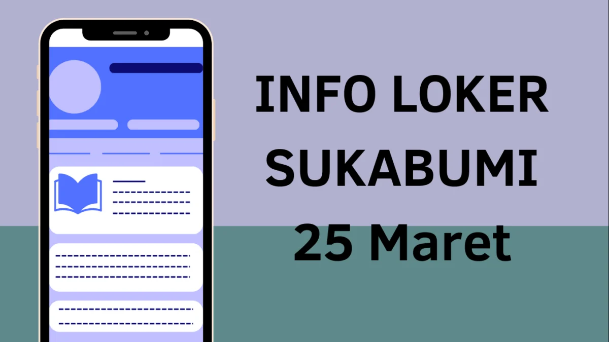 info loker lulusan sma smk sukabumi 25 maret