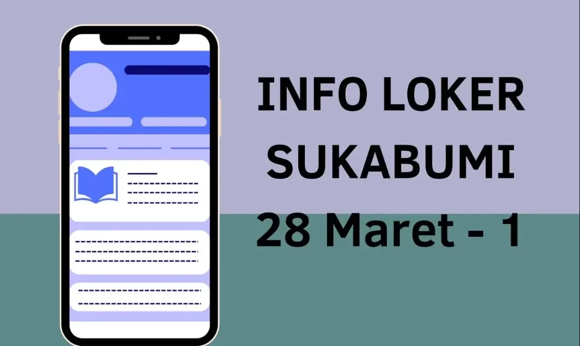 lowongan kerja sukabumi 28 Maret - 1