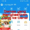 Game yang Menghasilkan Uang ke Dana Mudah dan Langsung Cair!