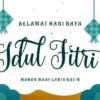 Kapan Lebaran Idul Fitri 2023 Ini Ucapan Idul Fitri 1444 H Penuh Makna