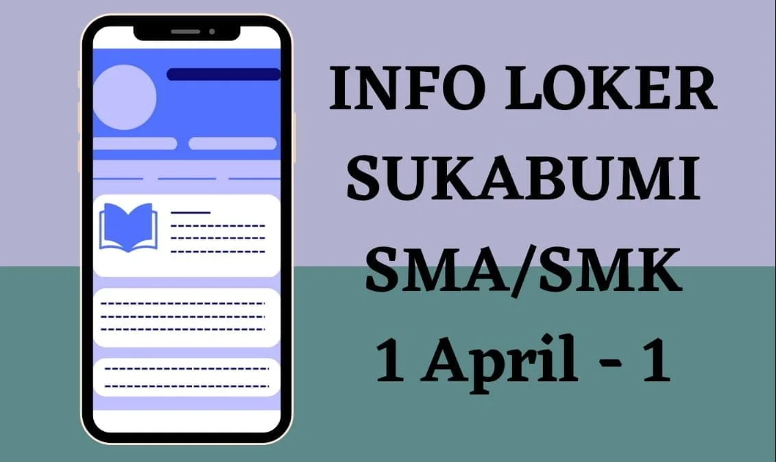 info loker sukabumi sma smk 1 april - 1