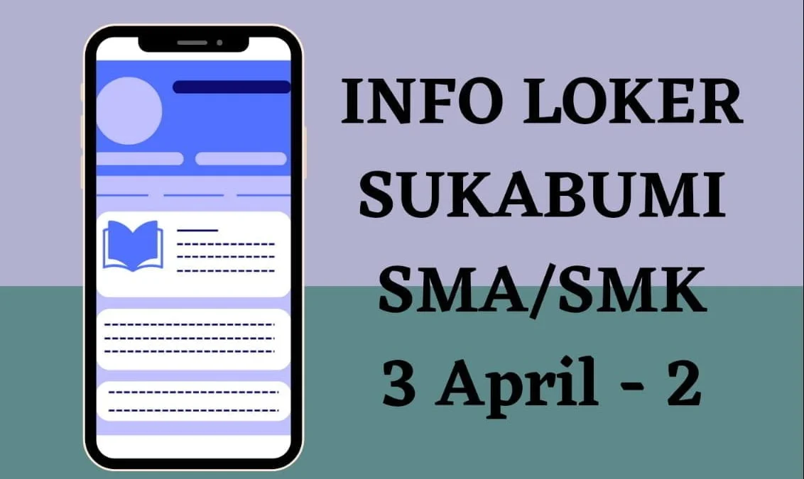 info loker sukabumi sma smk 3 april - 2