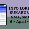 info loker sukabumi sma smk 6 april - 1