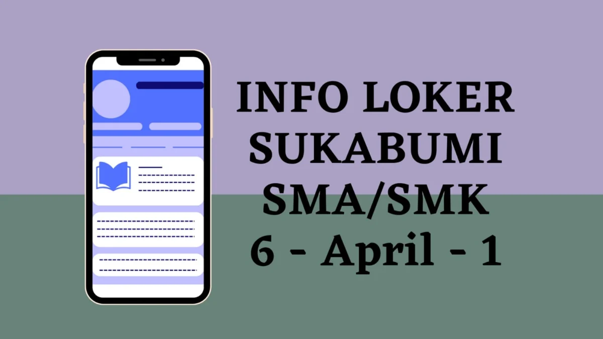 info loker sukabumi sma smk 6 april - 1