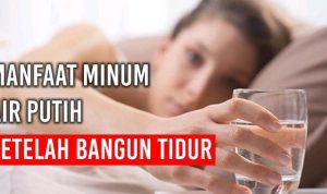 3 MANFAAT MINUM AIR PUTIH DI PAGI HARI