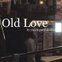 Chord dan Lirik Old Love - Yuli ft Putri Dahlia: When I'm With You Feels Like Deja Vu