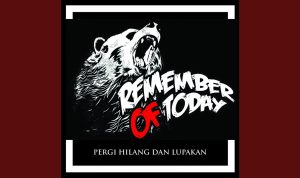 Pergi Hilang dan Lupakan - Remember Of Today, Lirik Lagu