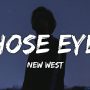 Lirik Lagu Those Eyes New West