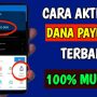 Cara Aktifkan Dana Paylater, Bisa Pinjam Sampai 10 Juta Dengan Tenor 12 Bulan!