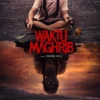 Nonton Film Horor Waktu Maghrib Link Resmi Lengkap Dengan Sinopsis!