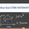 Contoh Soal SNBT 2023 Penalaran Matematika Lengkap Dengan Kunci Jawaban Dan Pembahasannya!