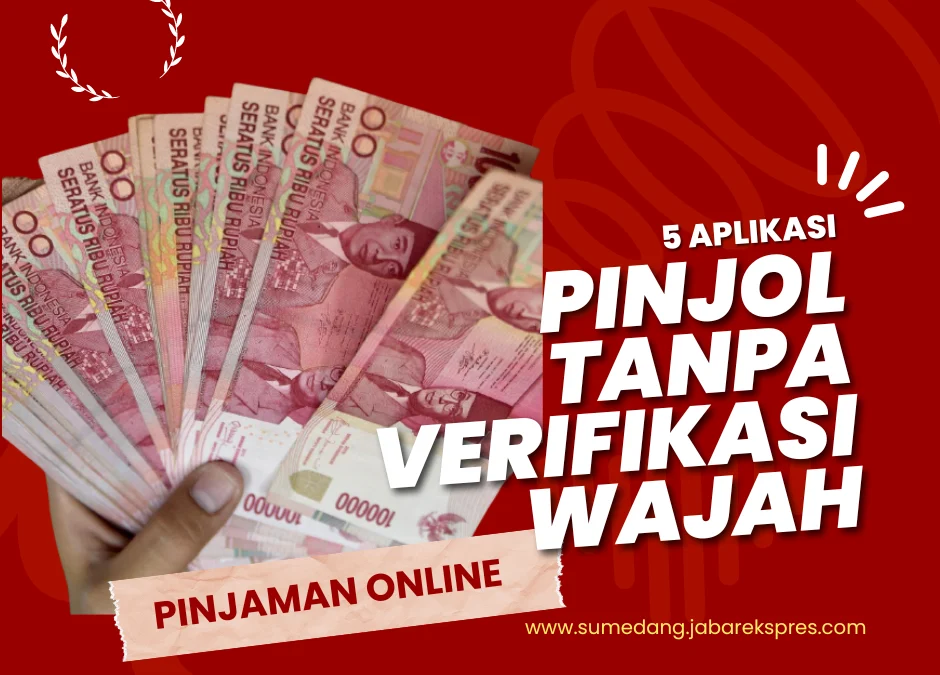 5 Pinjol Legal Tanpa Verifikasi Wajah 2023, Limit Besar, Aman dan Tenor Panjang! Buruan Pinjam!