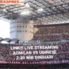 Link Live Streaming AC MILAN VS UDINESE Milanisti Wajib NONTON !!!!