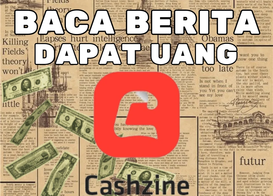 Aplikasi Baca Berita Dapat Uang, Pakai Cashzine Apk