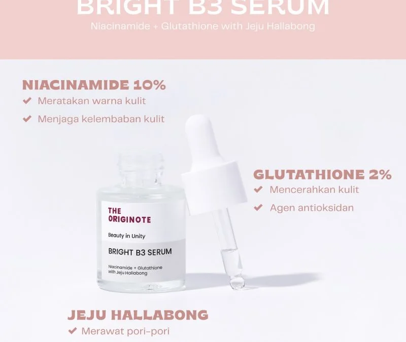 Bright B3 Serum THE ORIGINOTE Untuk Kulit Wajah Cerah