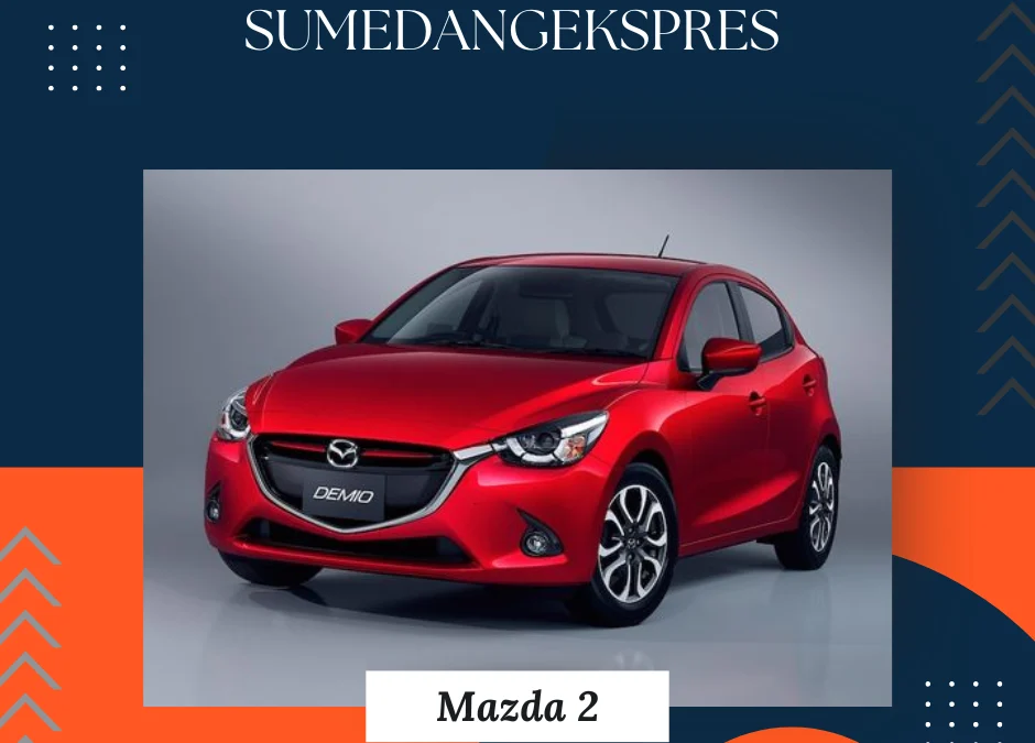 Review Spesifikasi Mazda 2