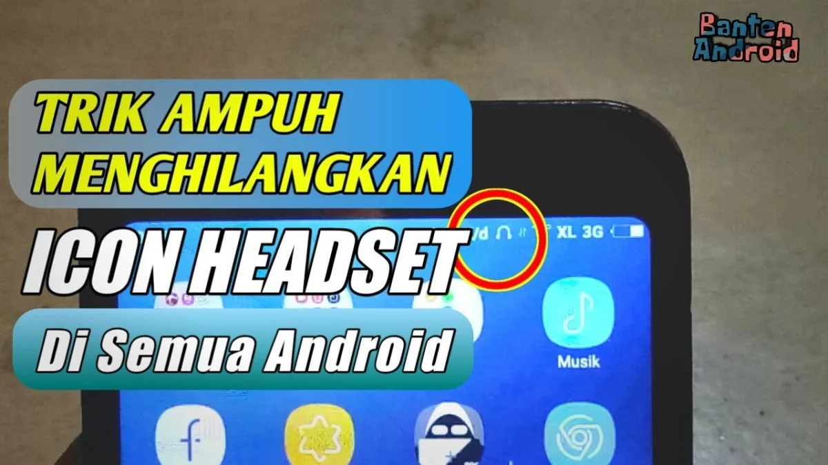 Cara Menghilangkan Gambar Headset di HP Dengan Mudah dan Cepat