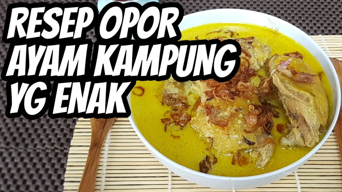 Resep Opor Ayam Untuk Hari Raya Lebaran Idul Fitri
