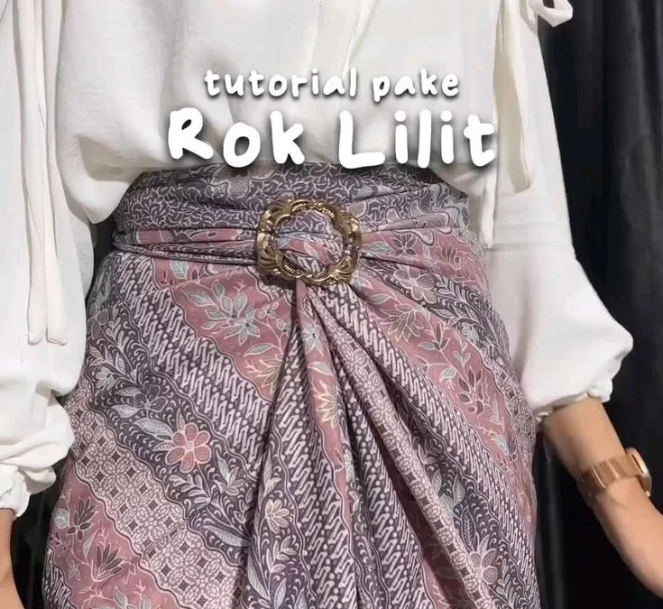 Cara Memakai Rok Lilit Tanpa Ring