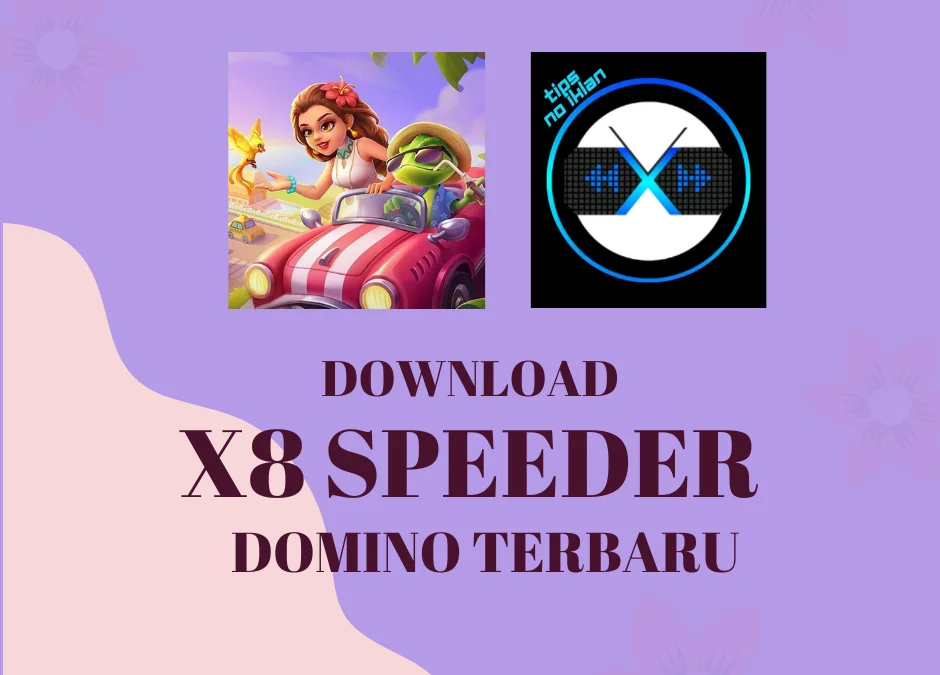 Download X8 Speeder Apk Domino Original Terbaru 2023