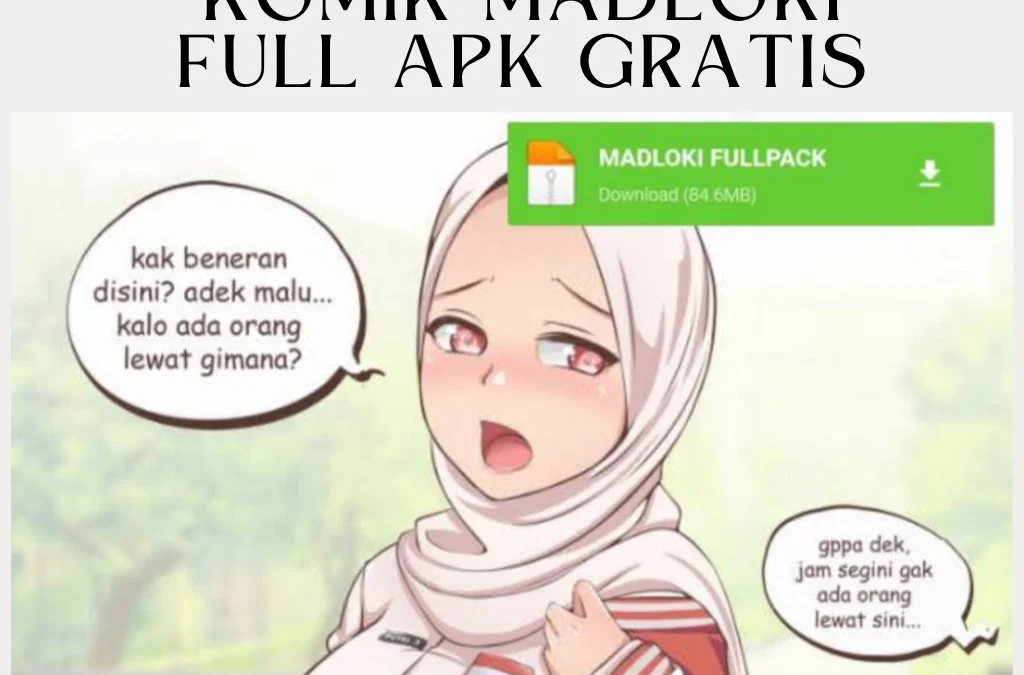 Komik Dewasa, Download Madloki Full Apk Gratis!