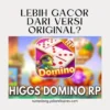 Benarkah Higgs Domino RP Speeder Apk Lebih Menguntungkan? Simak Perbedaan Higgs Domino Versi Original dan RP