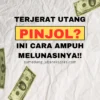 Kepala Pusing Terjerat Pinjol? Ini 6 Cara Melunasi Hutang Pinjol Paling Ampuh