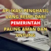 7 Pilihan Aplikasi Penghasil Uang Resmi dari Pemerintah 2023, Aman & Terbukti Membayar!