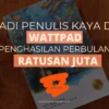 7+ Cara Mendapatkan Uang dari Wattpad, Jadilah Penulis yang Sukses!