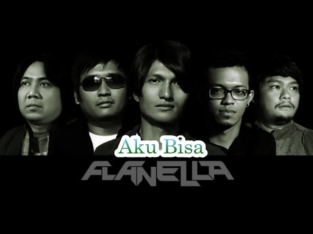 Lirik Lagu Aku Bisa - Flanella