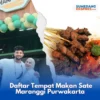 Daftar Tempat Makan Sate Maranggi Purwakarta Milik Artis hingga Legendaris No.1 Sudah Berdiri Sejak 1980